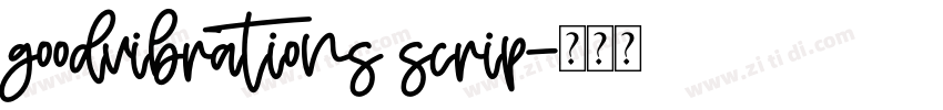 goodvibrations scrip字体转换